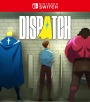 Dispatch - Nintendo Switch - Nintendo Switch