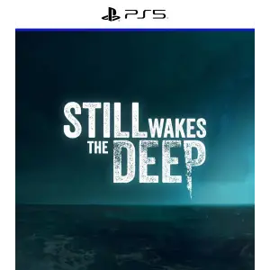 Still Wakes the Deep PS5